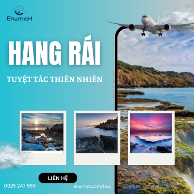 Hang Rái – Kiệt Tác Thiên Nhiên Giữa Biển Trời