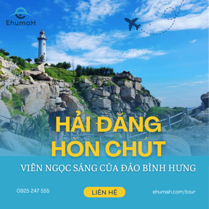 HẢI ĐĂNG HÒN CHÚT – VIÊN NGỌC SÁNG CỦA ĐẢO BÌNH HƯNG